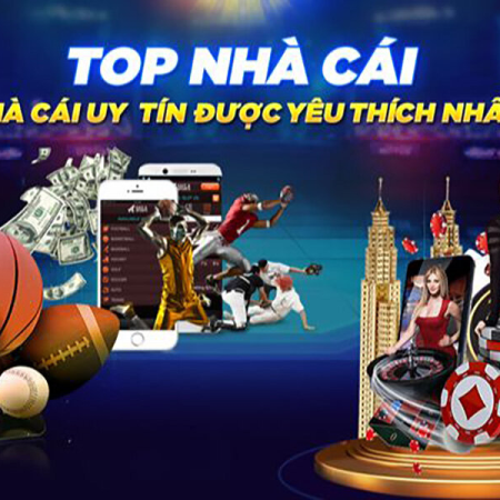 Top Nhà Cái Uy Tín Hàng Đầu – Đánh Giá 20 Nhà Cái Chất Lượng Nhất